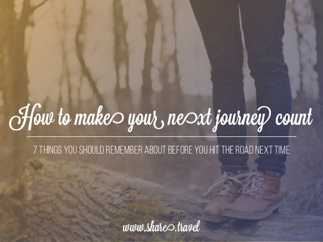 Make the Journey Count
